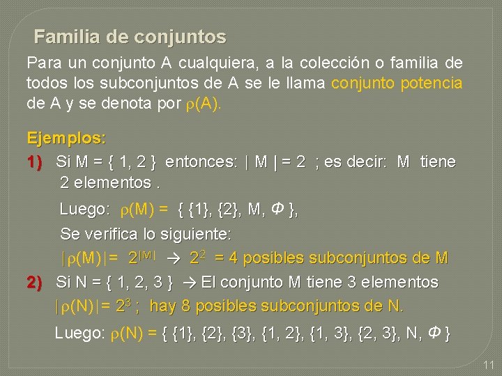 Familia de conjuntos Para un conjunto A cualquiera, a la colección o familia de Familia de conjuntos Para un conjunto A cualquiera, a la colección o familia de