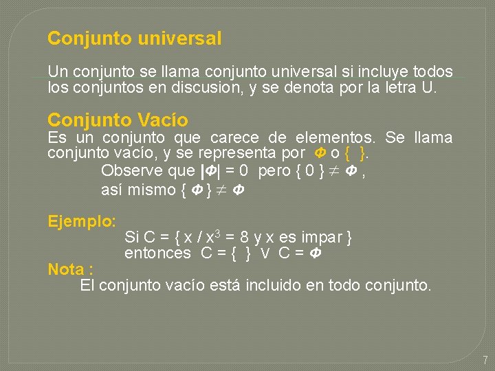 Conjunto universal Un conjunto se llama conjunto universal si incluye todos los conjuntos en Conjunto universal Un conjunto se llama conjunto universal si incluye todos los conjuntos en