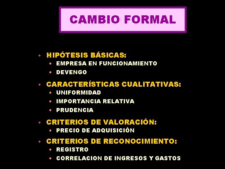 CAMBIO FORMAL w HIPÓTESIS BÁSICAS: Jorge Tua Pereda • EMPRESA EN FUNCIONAMIENTO • DEVENGO