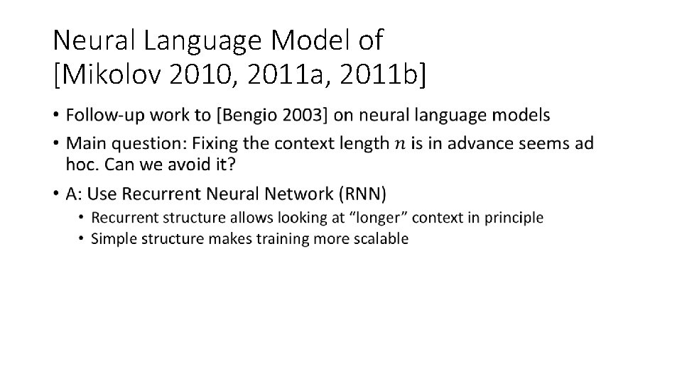 Neural Language Model of [Mikolov 2010, 2011 a, 2011 b] • 