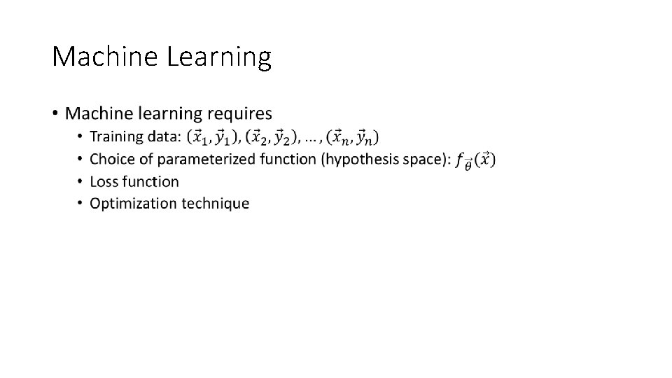 Machine Learning • Machine Learning •