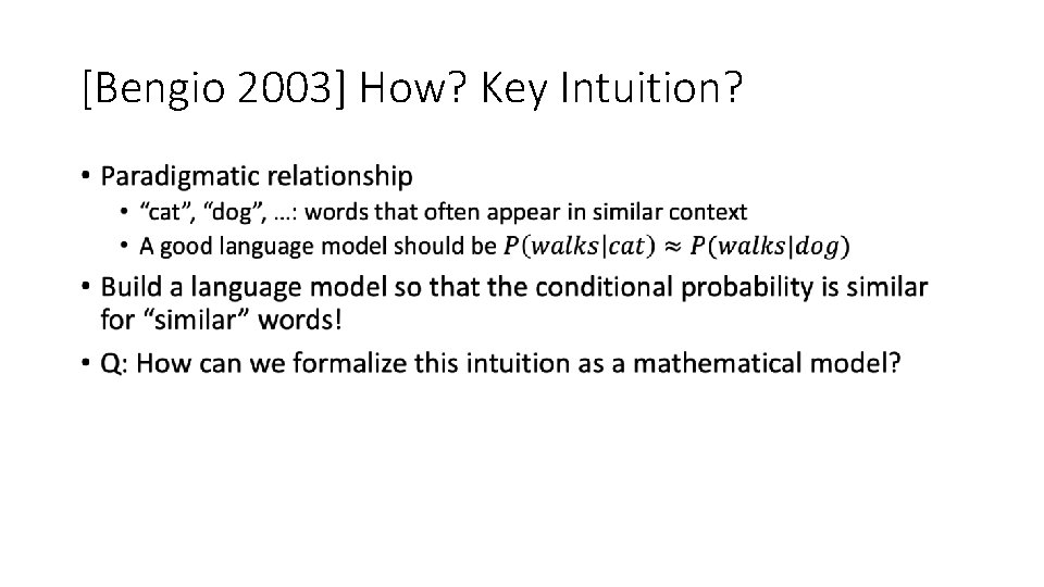 [Bengio 2003] How? Key Intuition? • 