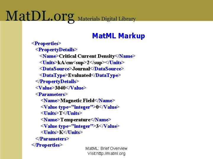 Mat. ML Markup <Properties> <Property. Details> <Name>Critical Current Density</Name> <Units>k. A/cm<sup>2</sup></Units> <Data. Source>Journal</Data. Source>