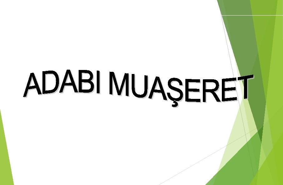 ADABI MUAŞERET PROGRAMI 