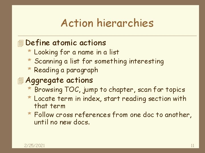 Action hierarchies 4 Define atomic actions * Looking for a name in a list