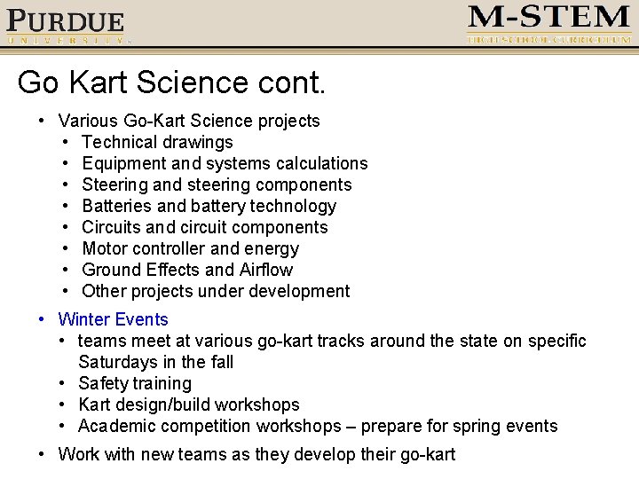 Go Kart Science cont. • Various Go-Kart Science projects • Technical drawings • Equipment