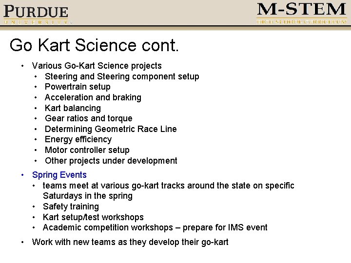 Go Kart Science cont. • Various Go-Kart Science projects • Steering and Steering component