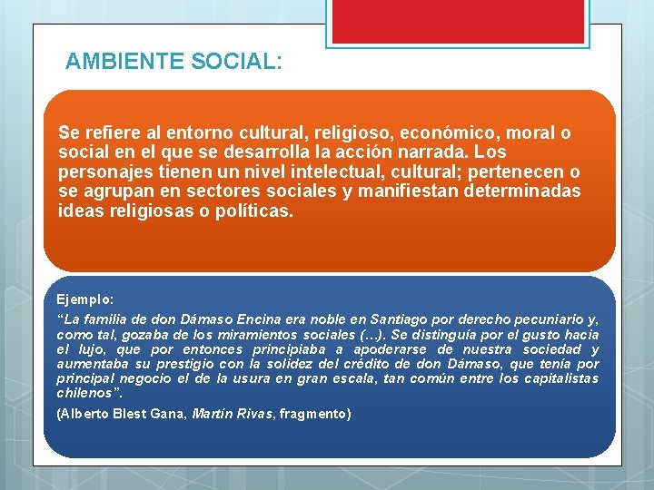 AMBIENTE SOCIAL: Se refiere al entorno cultural, religioso, económico, moral o social en el