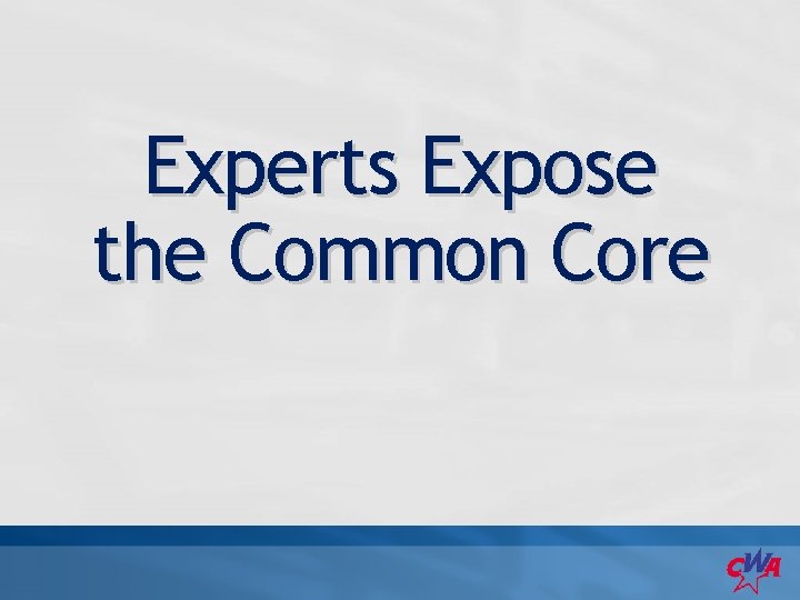 Experts Expose the Common Core 
