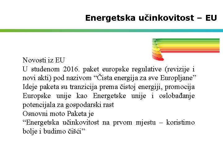 Energetska učinkovitost – EU Novosti iz EU U studenom 2016. paket europske regulative (revizije