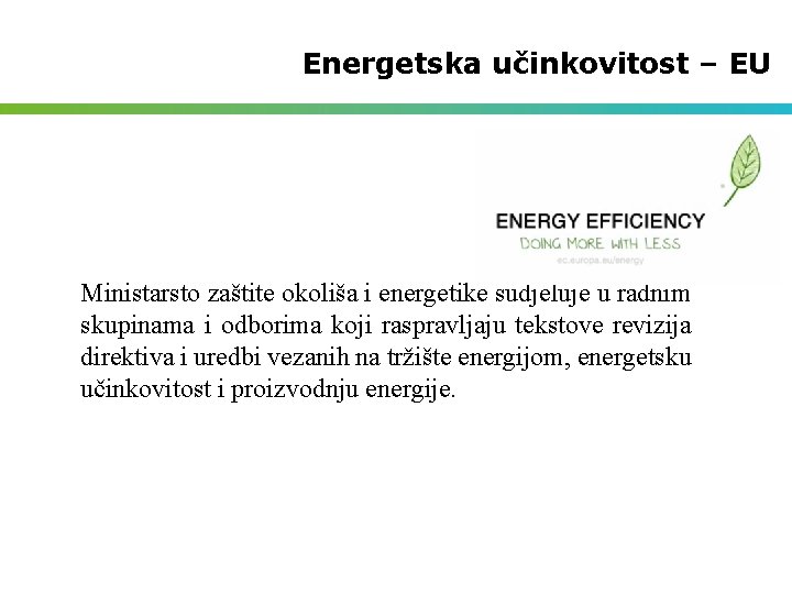 Energetska učinkovitost – EU Ministarsto zaštite okoliša i energetike sudjeluje u radnim skupinama i