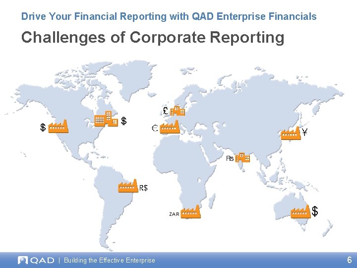 Drive Your Financial Reporting with QAD Enterprise Financials Challenges of Corporate Reporting ZAR |