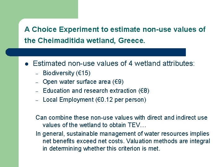 A Choice Experiment to estimate non-use values of the Cheimaditida wetland, Greece. l Estimated