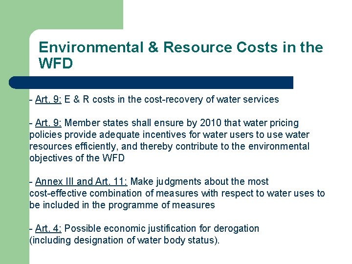 Environmental & Resource Costs in the WFD - Art. 9: E & R costs