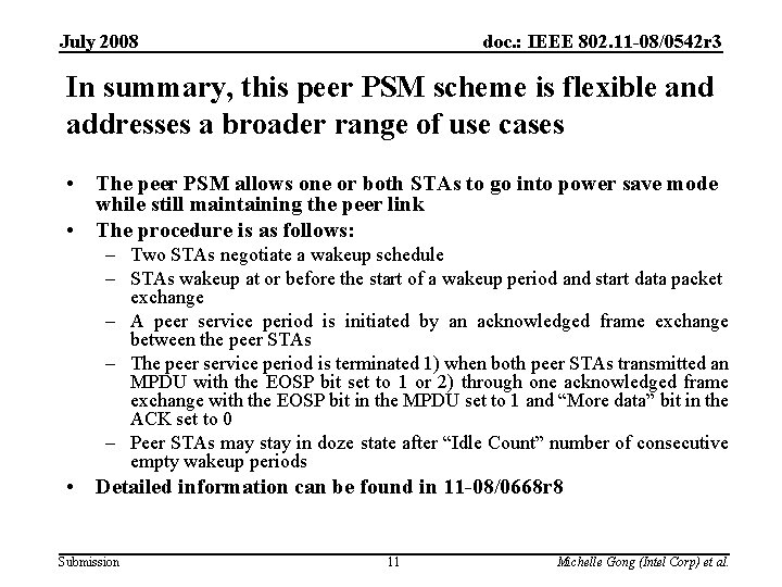 July 2008 doc. : IEEE 802. 11 -08/0542 r 3 In summary, this peer