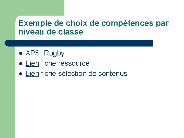 Exemple de choix de compétences par niveau de classe l l l APS: Rugby