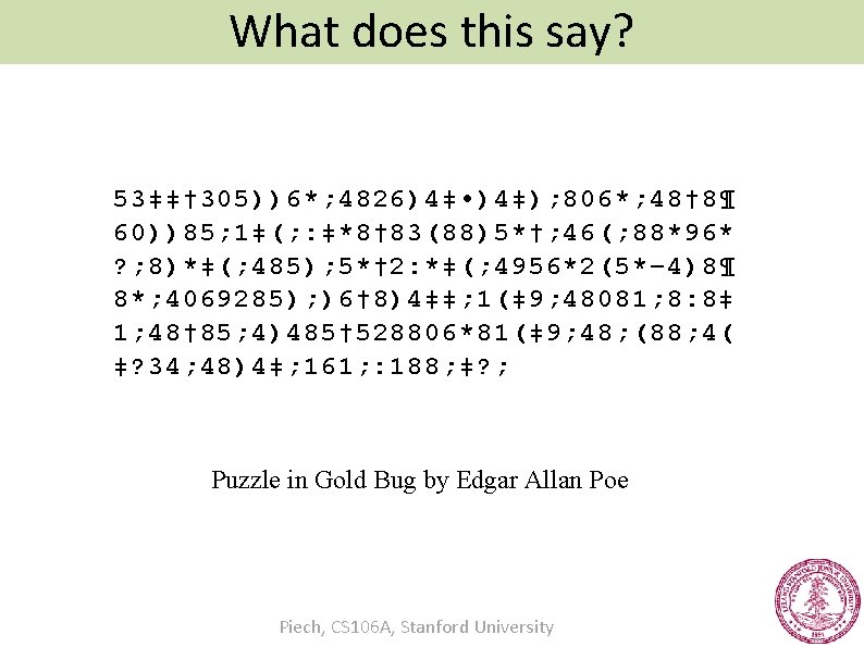 What does this say? 53‡‡† 305))6*; 4826)4‡ • )4‡); 806*; 48† 8¶ 60))85; 1‡(;