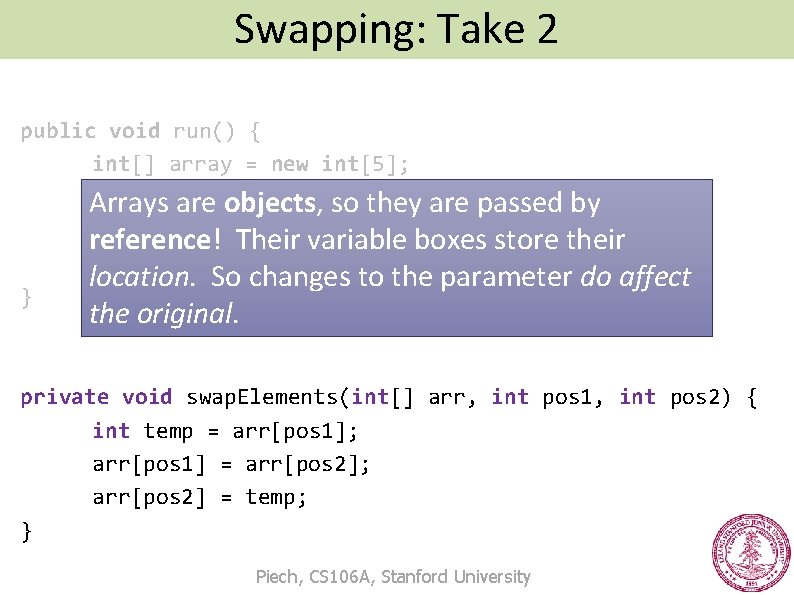 Swapping: Take 2 Swap: Take 2 public void run() { int[] array = new