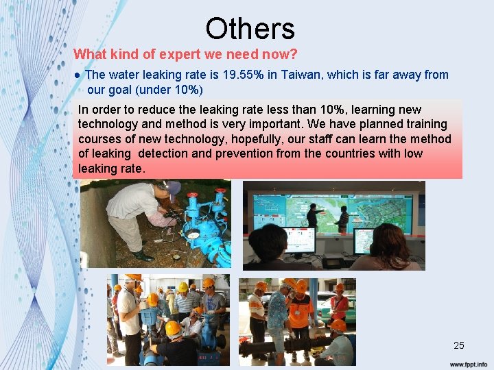 Others What kind of expert we need now? ● The water leaking rate is Others What kind of expert we need now? ● The water leaking rate is