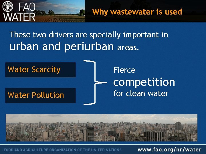 Why wastewater is used These two drivers are specially important in urban and periurban