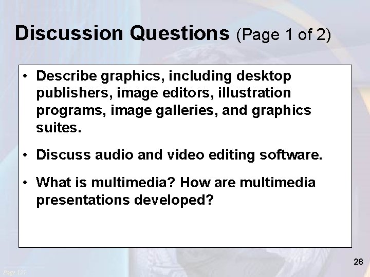 Discussion Questions (Page 1 of 2) • Describe graphics, including desktop publishers, image editors,