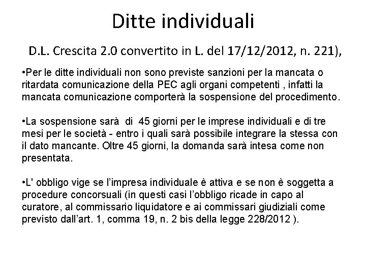 Ditte individuali D. L. Crescita 2. 0 convertito in L. del 17/12/2012, n. 221),