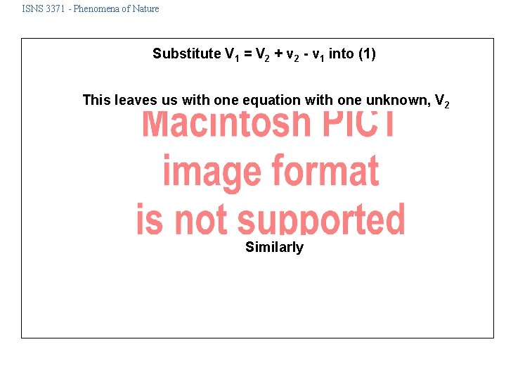 ISNS 3371 - Phenomena of Nature Substitute V 1 = V 2 + v