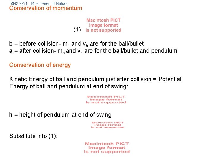 ISNS 3371 - Phenomena of Nature Conservation of momentum (1) b = before collision-