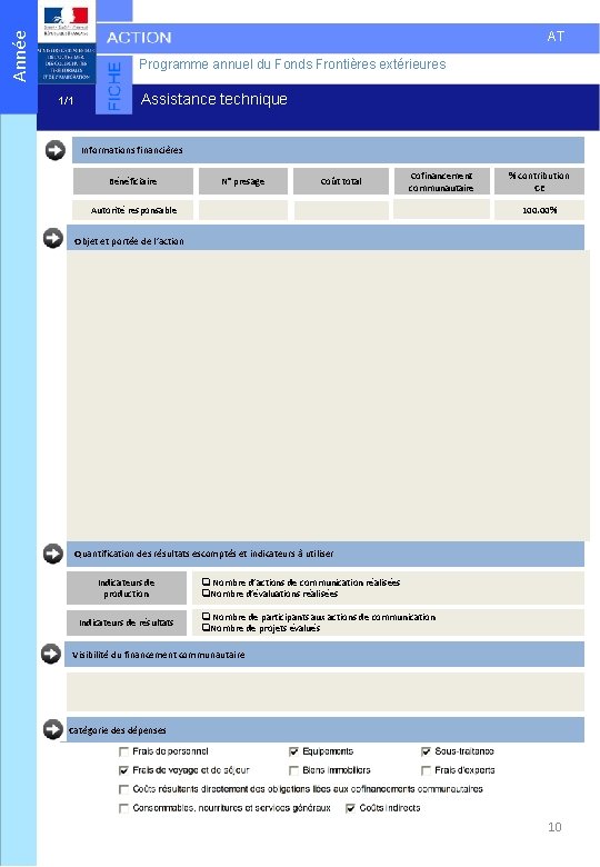 Année AT Programme annuel du Fonds Frontières extérieures 1/1 Assistance technique Informations financières Bénéficiaire Année AT Programme annuel du Fonds Frontières extérieures 1/1 Assistance technique Informations financières Bénéficiaire