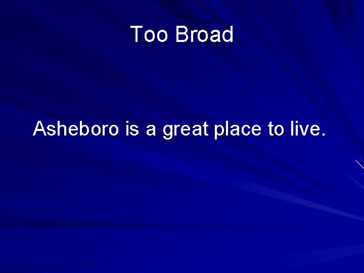 Too Broad Asheboro is a great place to live. 