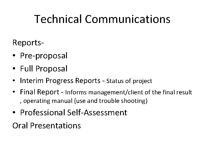 Technical Communications Reports • Pre-proposal • Full Proposal • Interim Progress Reports - Status