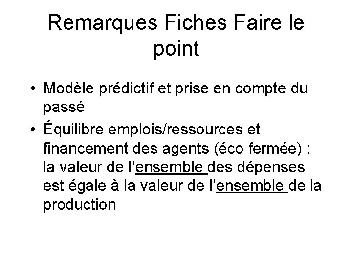 Remarques Fiches Faire le point • Modèle prédictif et prise en compte du passé