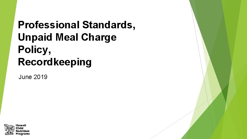 Professional Standards, Unpaid Meal Charge Policy, Recordkeeping June 2019 