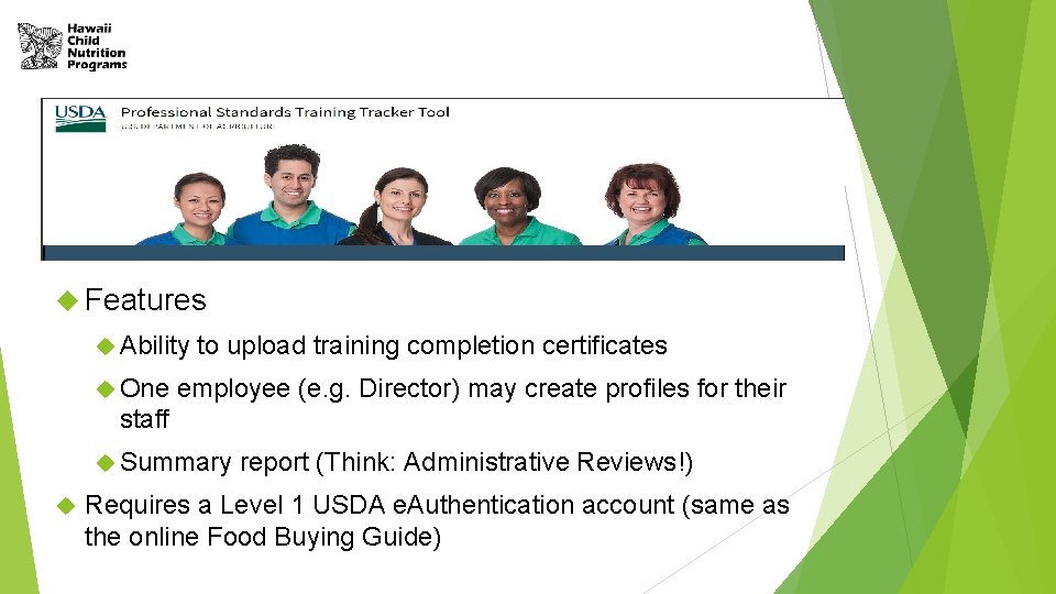  Features Ability One to upload training completion certificates employee (e. g. Director) may