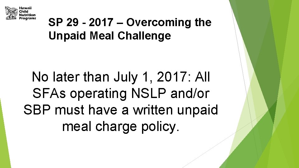 SP 29 - 2017 – Overcoming the Unpaid Meal Challenge No later than July