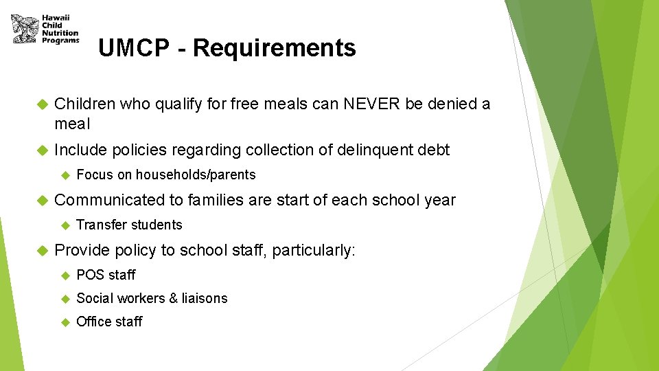 UMCP - Requirements Children who qualify for free meals can NEVER be denied a