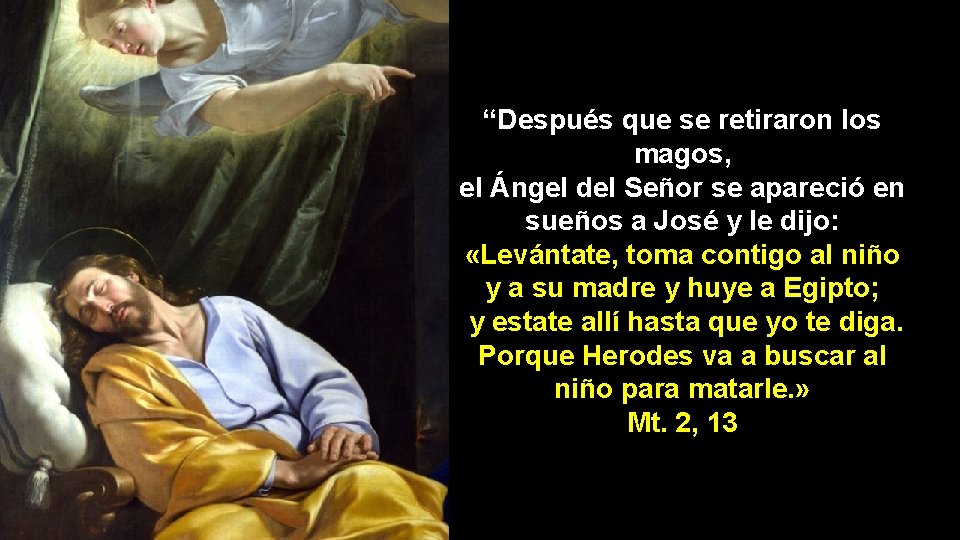 “Después que se retiraron los magos, el Ángel del Señor se apareció en sueños