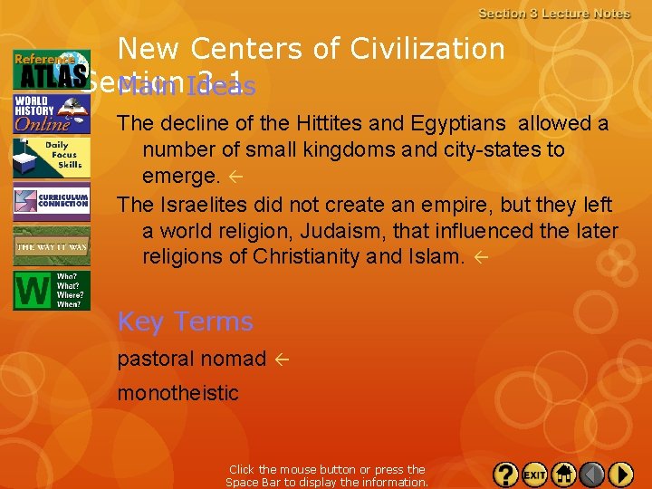 New Centers of Civilization Section 3 -1 Main Ideas The decline of the Hittites