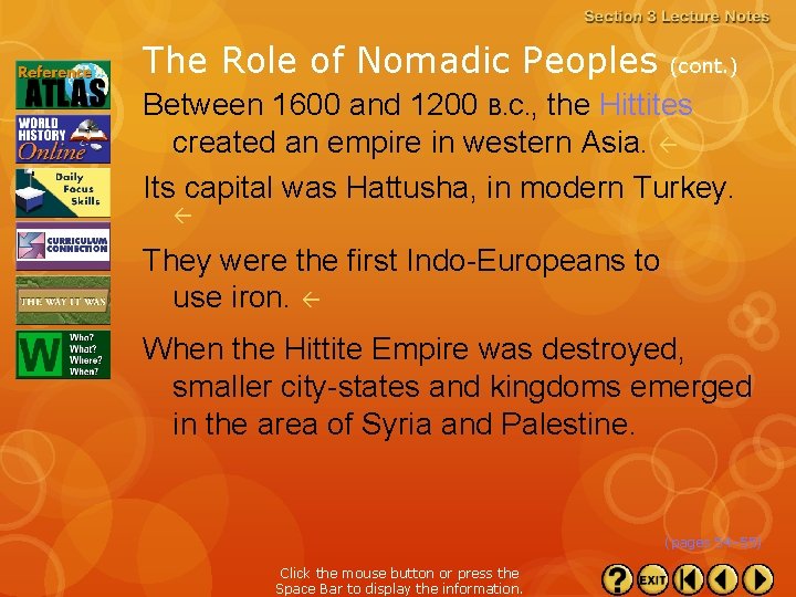 The Role of Nomadic Peoples (cont. ) Between 1600 and 1200 B. C. ,