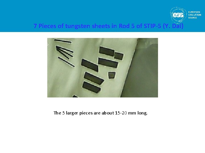 7 Pieces of tungsten sheets in Rod 5 of STIP-5 (Y. Dai) The 5