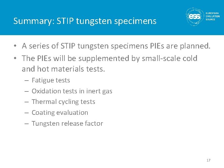 Summary: STIP tungsten specimens • A series of STIP tungsten specimens PIEs are planned.