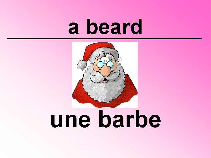 a beard une barbe 