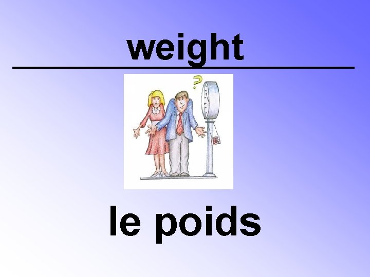 weight le poids 