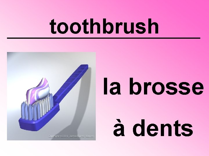 toothbrush la brosse à dents 
