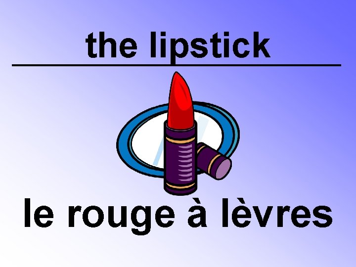 the lipstick le rouge à lèvres 