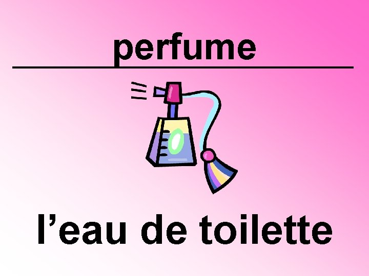 perfume l’eau de toilette 