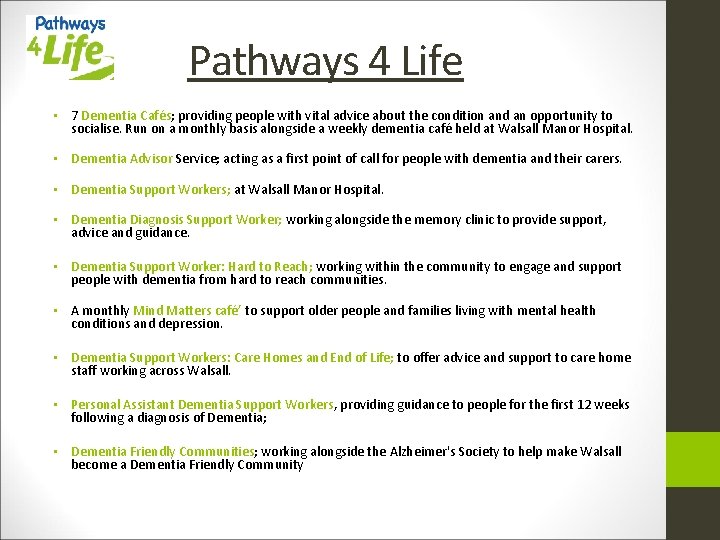 Pathways 4 Life • 7 Dementia Cafés; providing people with vital advice about the
