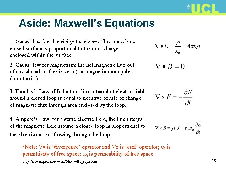 Aside: Maxwell’s Equations 1. Gauss’ law for electricity: the electric flux out of any
