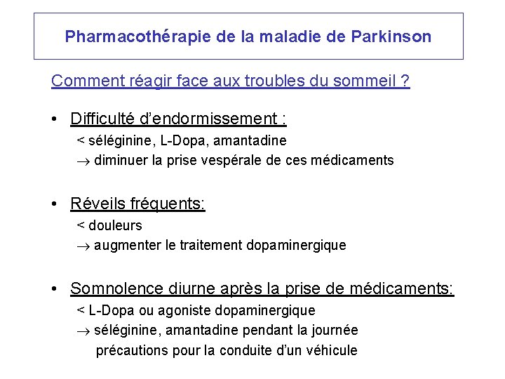 Pharmacothérapie de la maladie de Parkinson Comment réagir face aux troubles du sommeil ?