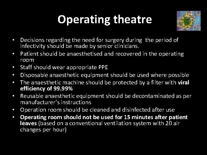 Operating theatre • Decisions regarding the need for surgery during the period of infectivity